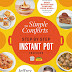 The Simple Comforts Step-by-Step Instant Pot Cookbook by Jeffrey
Eisner