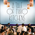 A Tale of Two Kitchens (Documentary; Weekend Cooking)