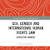 Gilleri: Sex, Gender and International Human Rights Law: Contesting
Binaries